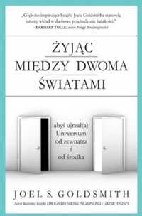 Żyjąc Między Dwoma Światami, Joel S. Goldsmith