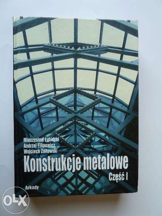 Konstrukcje metalowe cz. 1 Łubiński Filipowicz Żółtowski