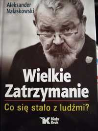 "Wielkie Zatrzymanie. Co się stało z ludźmi?" Aleksander Nalaskowski