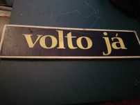 Volto Jà- Placa antiga Cafe Pàra Aqui-15E-Criança Cadeira-15E Desde 2E