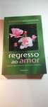 Regresso ao Amor - Marianne Williamson