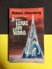 Robert Silverberg - A Torre de Vidro