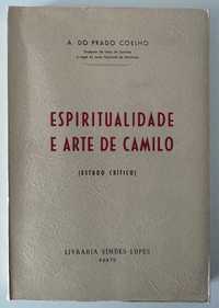 Espiritualidade e Arte de Camilo (estudo crítico) - A. do Prado Coelho