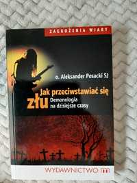 Jak przeciwstawiać się złu- o. Aleksander Posacki