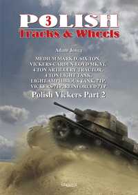 Polish Tracks & Wheels No. 3 Polish Vickers Part 2