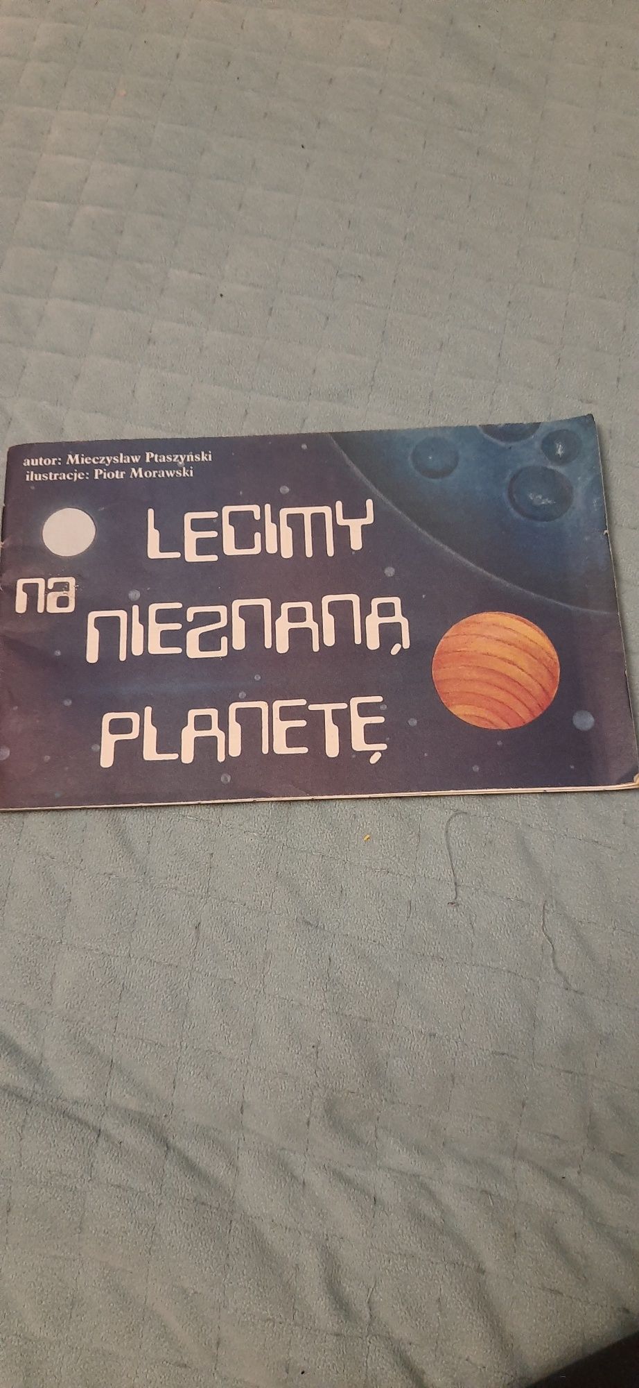 Lecimy na nieznaną planetę M. Ptaszyński, P. Morawski