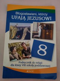 Błogosławieni, którzy ufają Jezusowi Katechizm kl.8