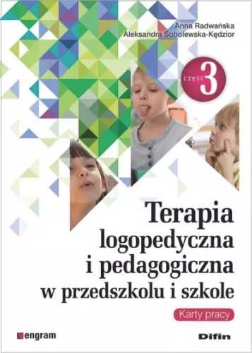 Terapia logopedyczna i pedagogiczna cz.3 - Anna Radwańska Aleksandra