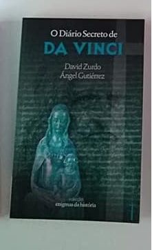 «O Diário Secreto de Da Vinci» de David Zurdo e Angel Gutierrez