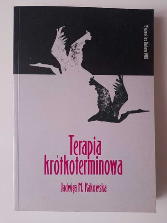 Terapia krótkoterminowa Jadwiga M. Rakowska