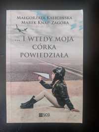 M. Kalicińska, M. Knap-Zagóra - ...I wtedy moja córka powiedziała