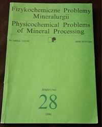 Fizykochemiczne Problemy Mineralurgii. Zeszyt 28. Red. A.Łuszczkiewicz