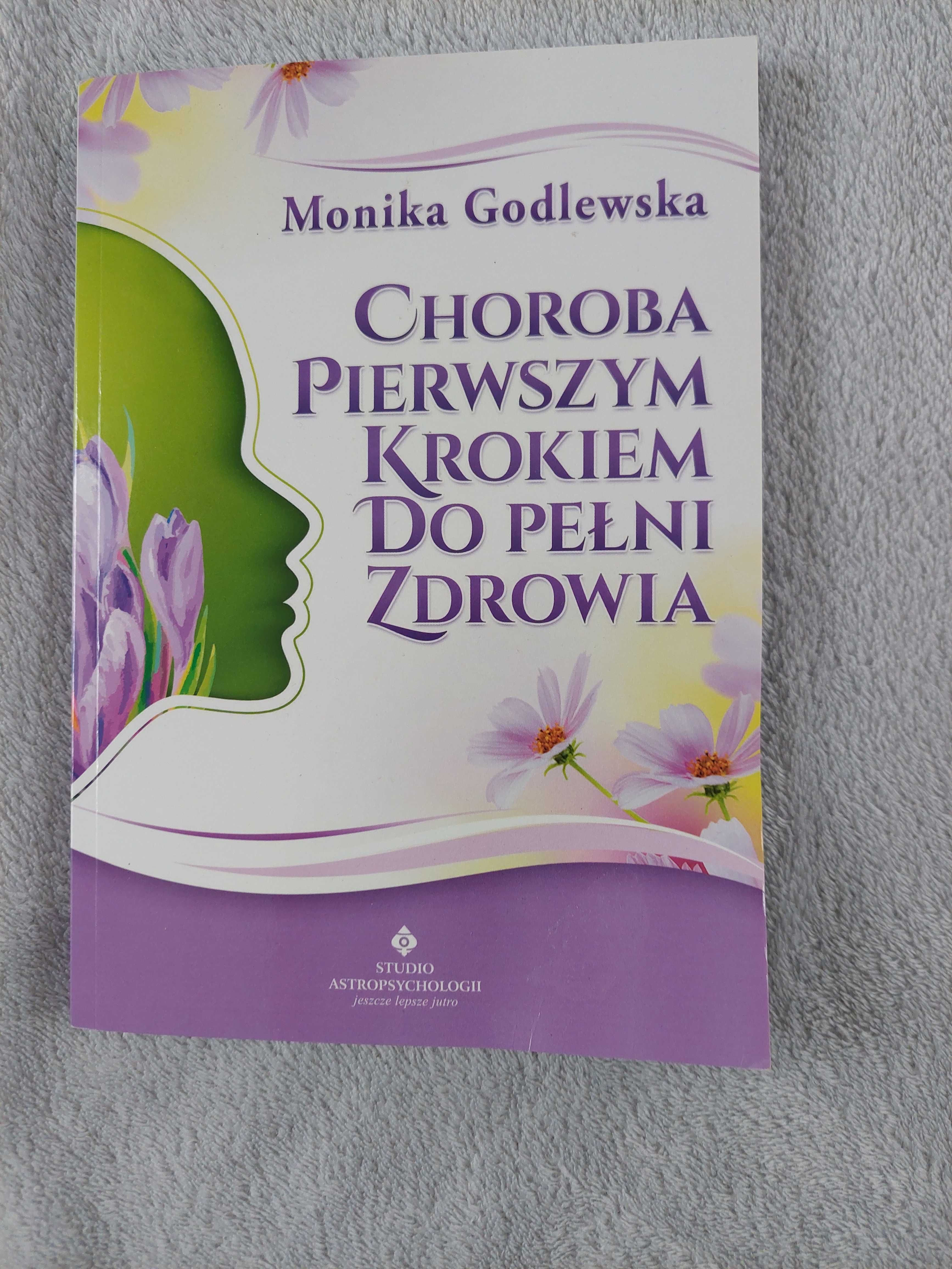 M. Godlewska, Choroba pierwszym krokiem do pełni zdrowia