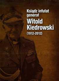 Ksiądz Infułat Generał Witold Kiedrowski 1912, 2012