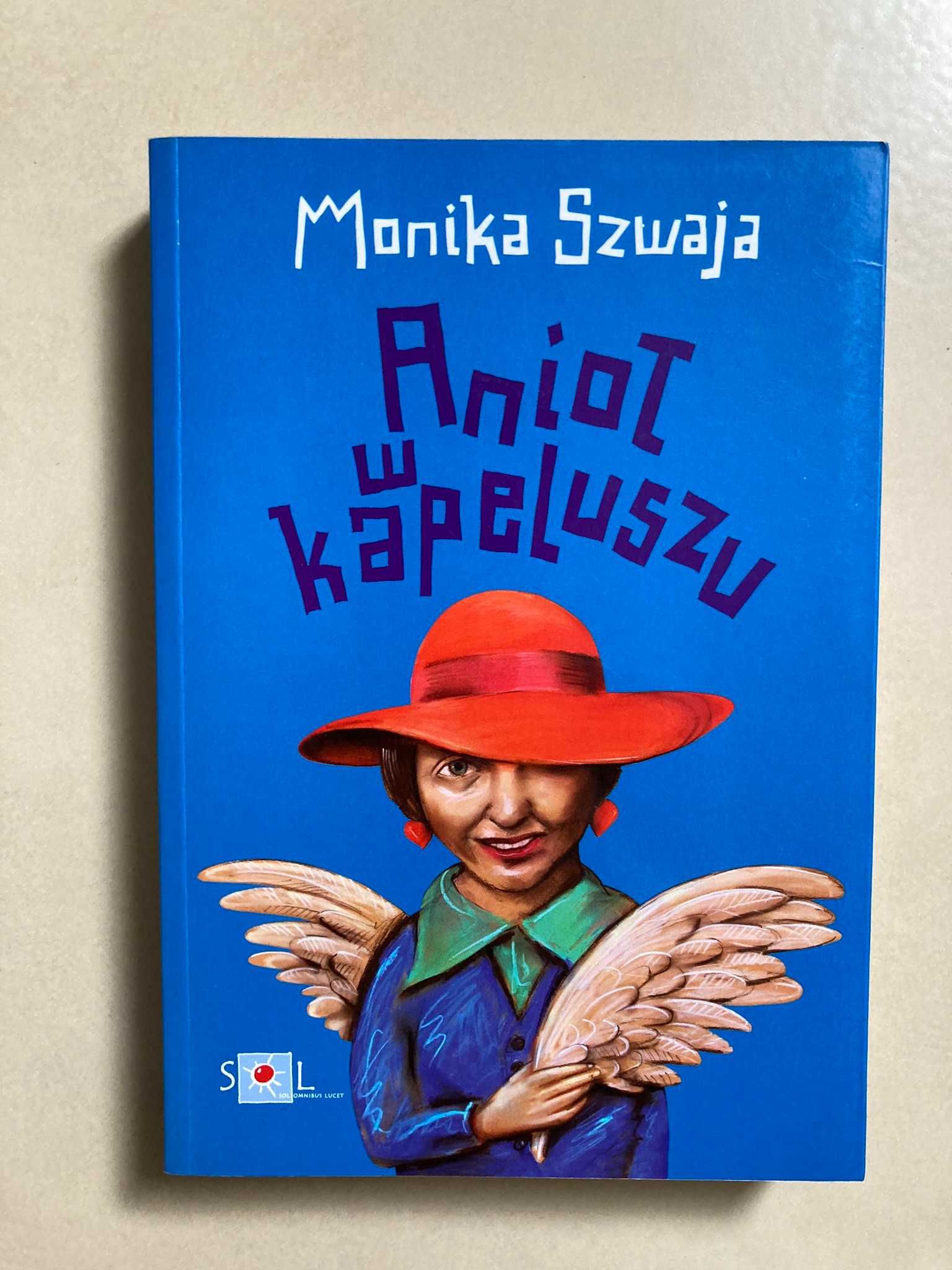 Anioł w kapeluszu - Monika Szwaja