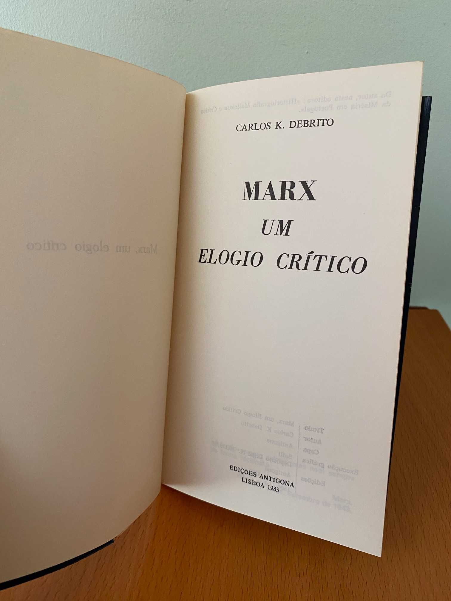 Marx, Um Elogio Crítico - Carlos K. Debrito