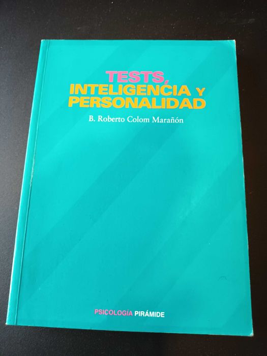 "Tests, Inteligencia y Personalidad" por B. Roberto Colom Marañón