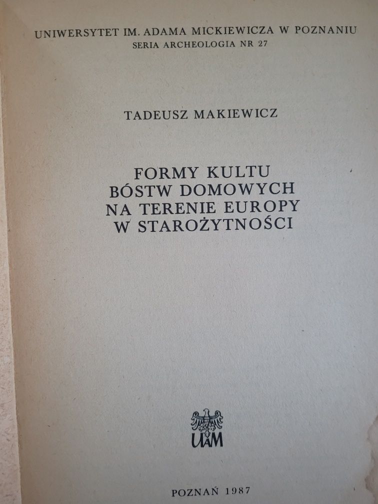 T.Makiewicz Formy kultu bóstw domowych na ter. Europy w staroż.1987 WN