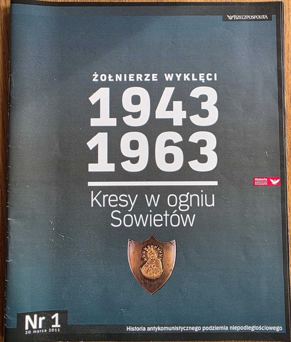 Żołnierze wyklęci Kresy w ogniu Sowietów (nr 1)