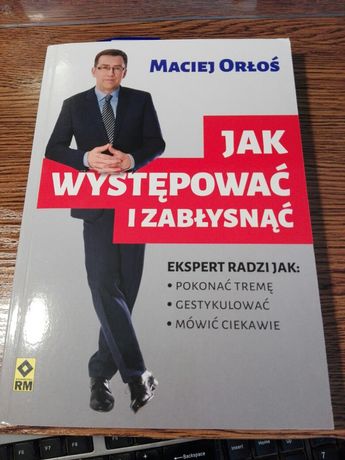Maciej Orłoś - Jak występować i zabłysnąć? - Autograf i dedykacja