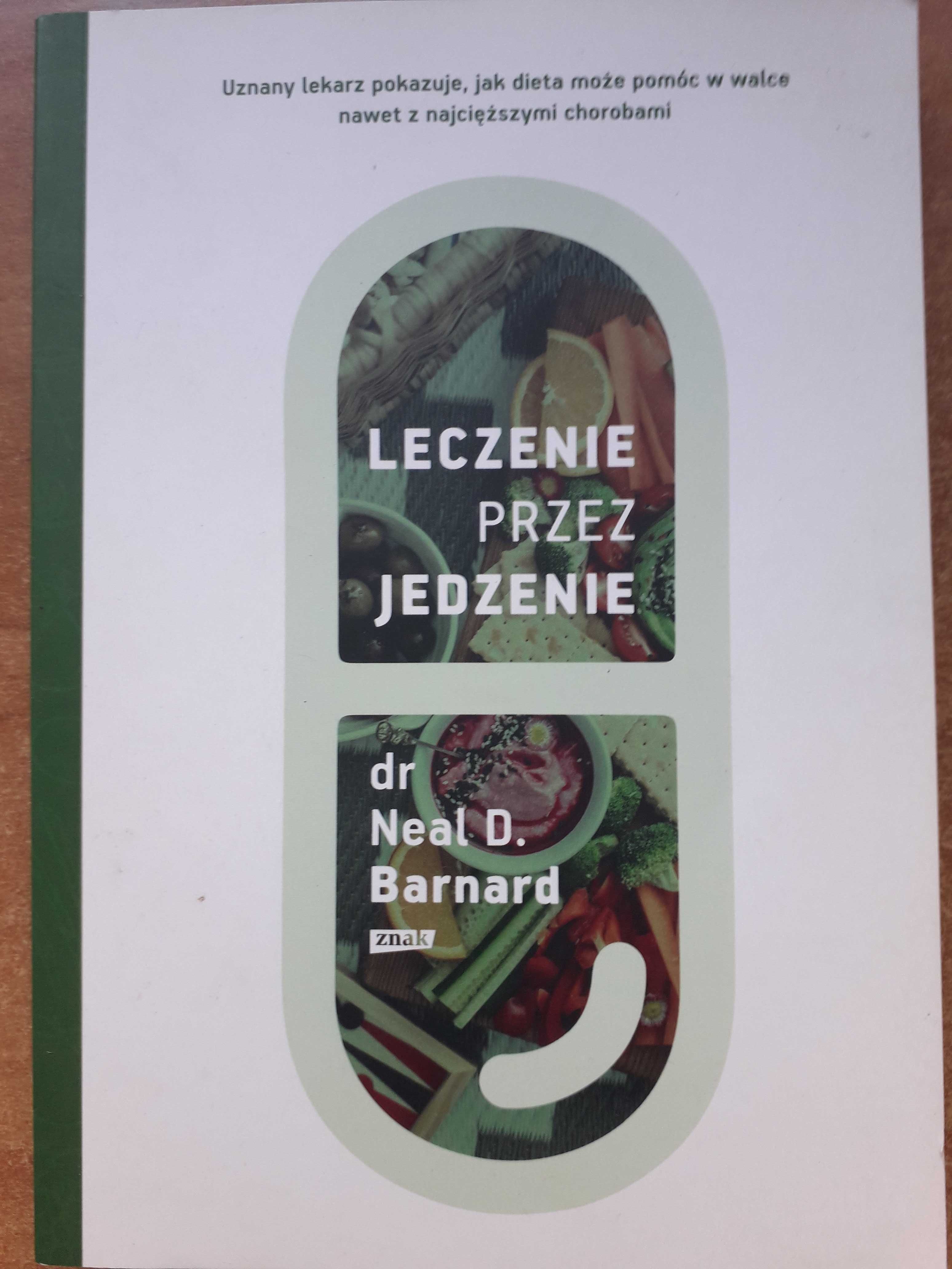 Leczenie przez jedzenie dr Neal d. Barnard dieta ciężkie choroby rak