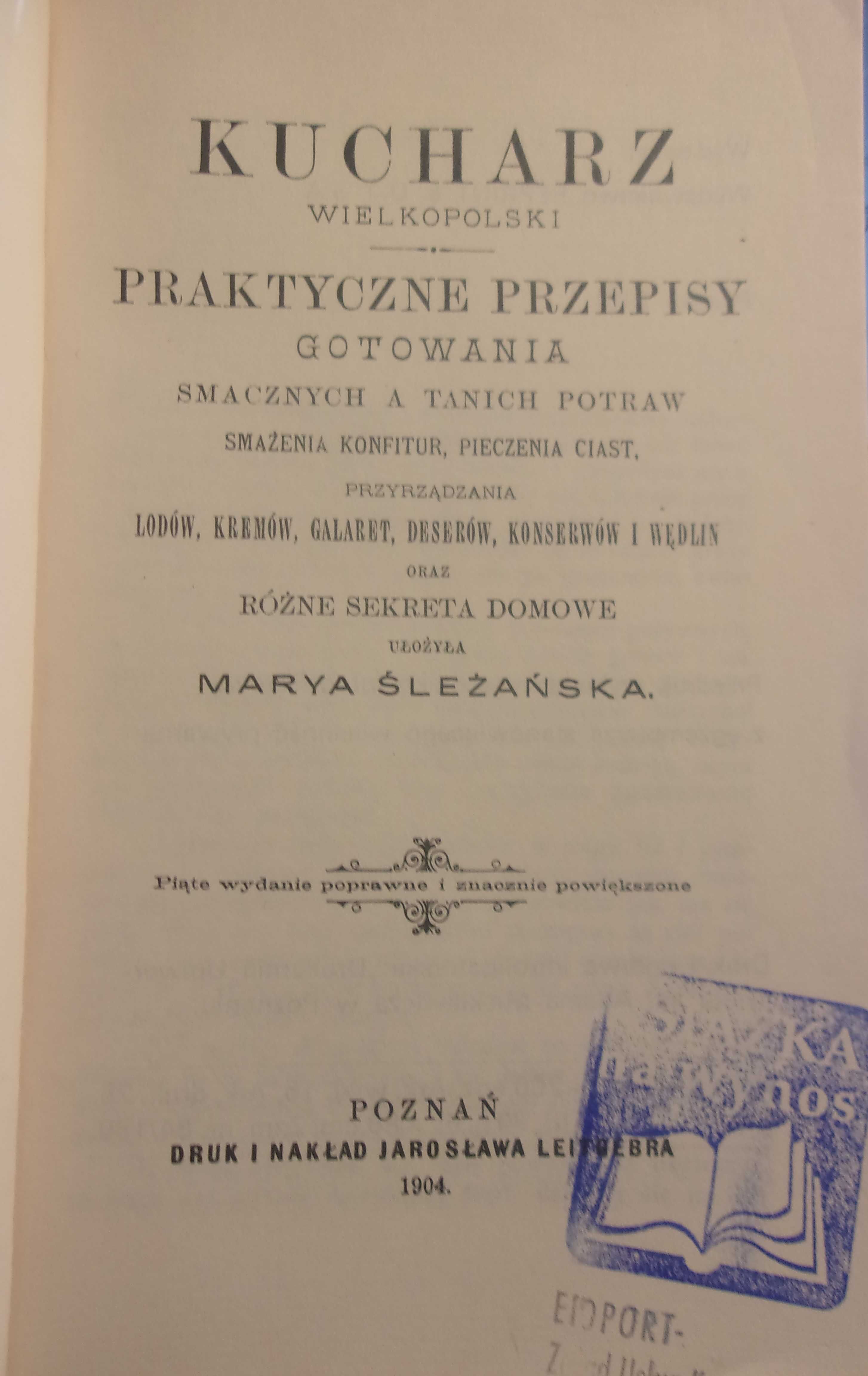 Kucharz wielkopolski - reprint wydania z 1904 roku