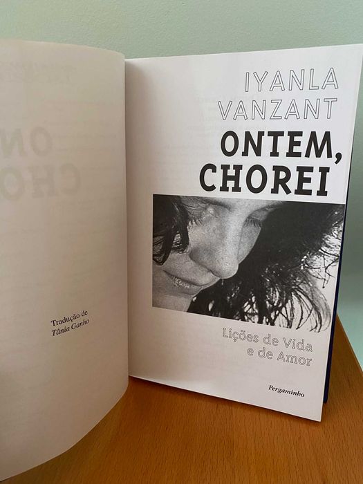 Ontem, Chorei, Lições de Vida e de Amor - Iyanla Vanzant