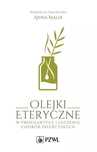 Olejki eteryczne w profilaktyce i leczeniu chorób infekcyjnych. PZWL