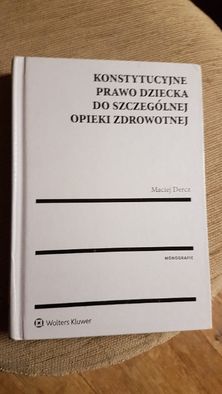 Konstytucyjne Prawo Dziecka do Szczególnej Opieki Zdrowotnej M.Dercz