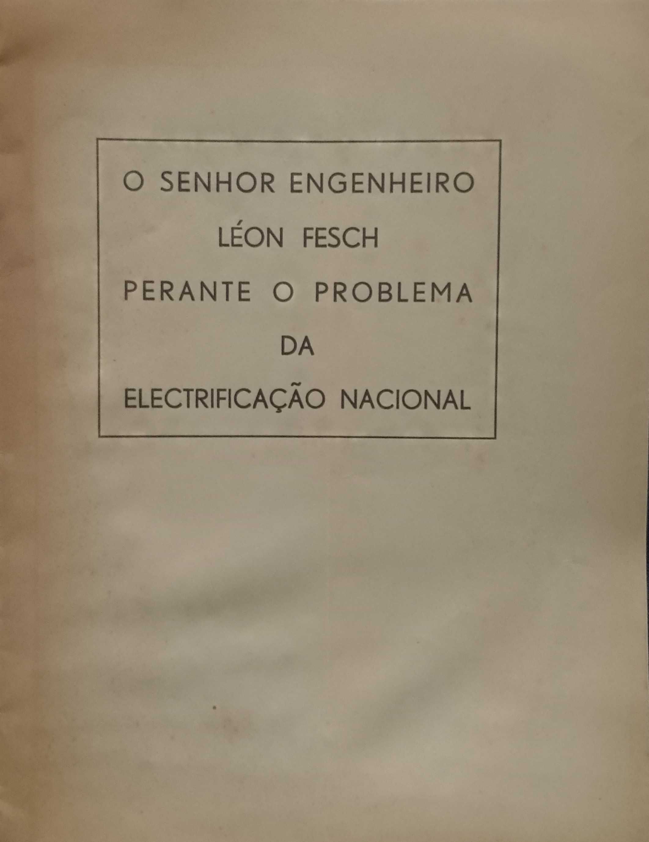 Engº Léon Fesch e o problema da Eletrificação Nacional