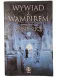 Wywiad z Wampirem / Anne Rice