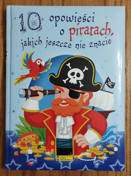10 opowieści o piratach, jakich jeszcze nie znacie.