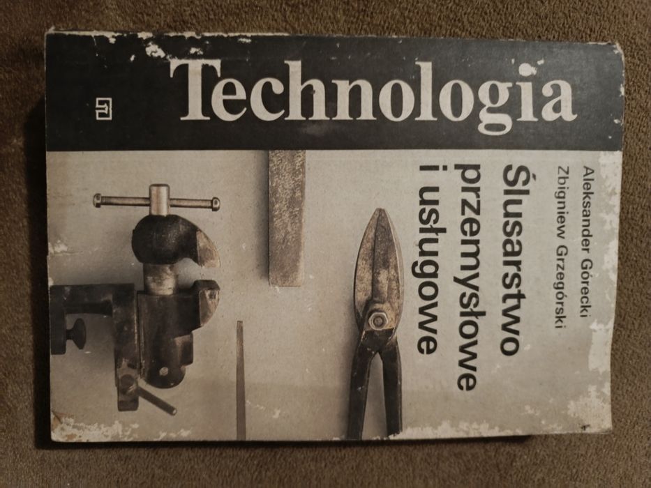 Książka Ślusarstwo przemysłowe i usługowe. A. Górecki, Z. Grzegórski