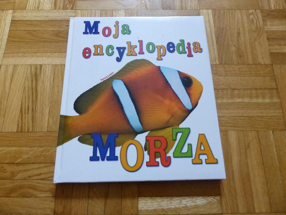 Moja encyklopedia morza. Patrick Louisy