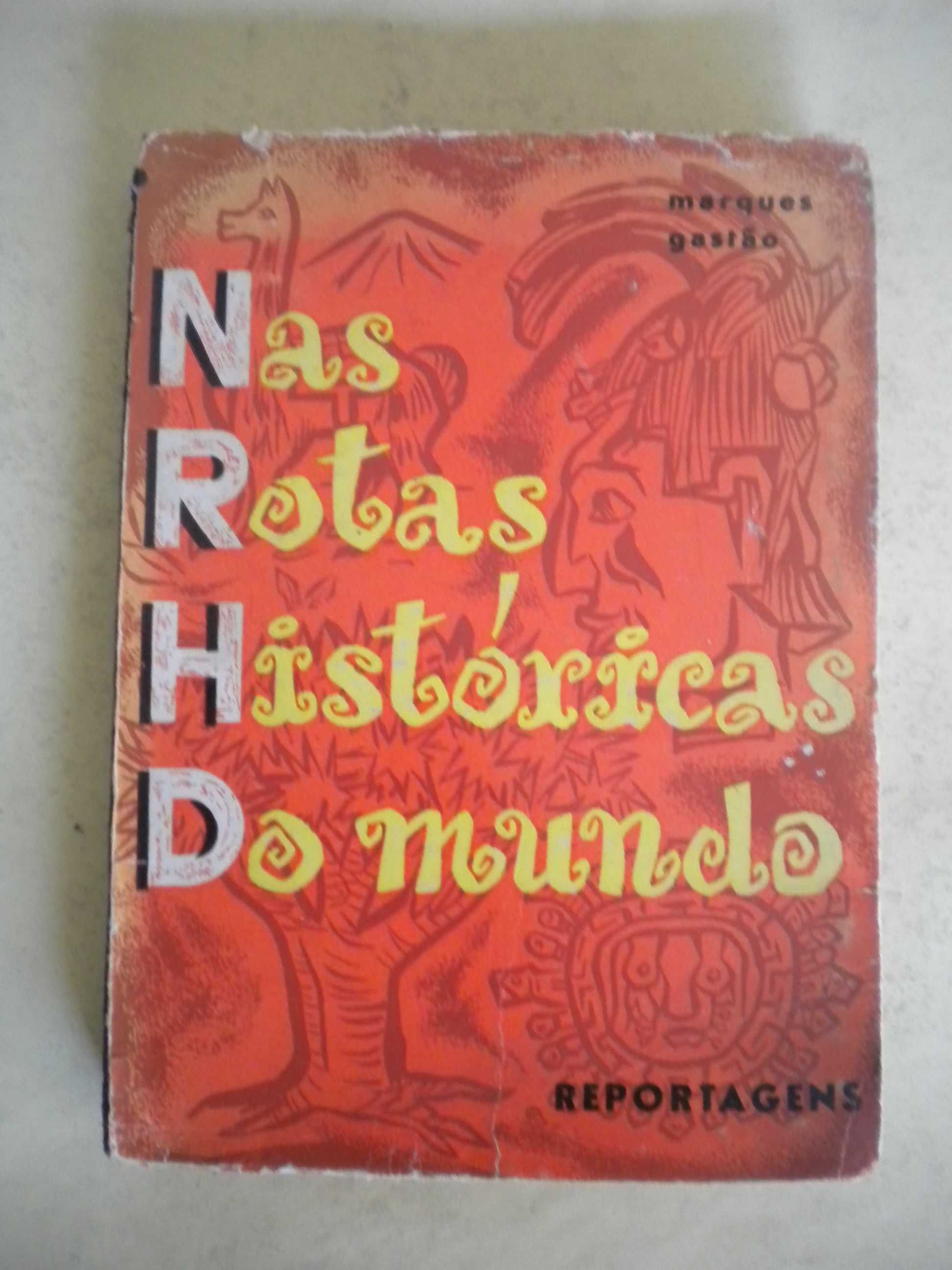 Nas Rotas Históricas do Mundo de Marques Gastão