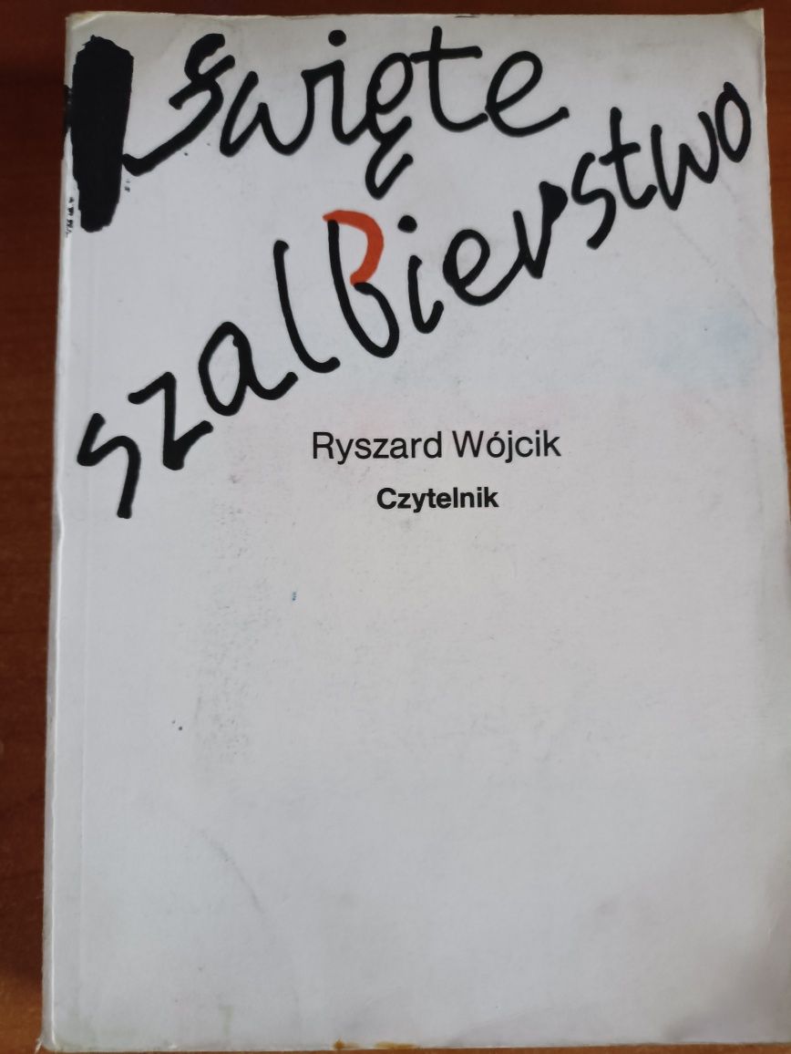 "Święte szalbierstwo" Ryszard Wójcik