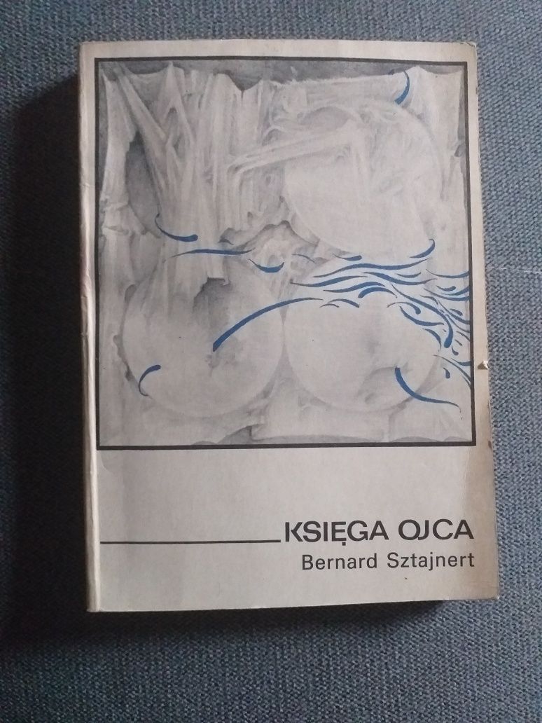 "Księga ojca" Bernard Sztajnert