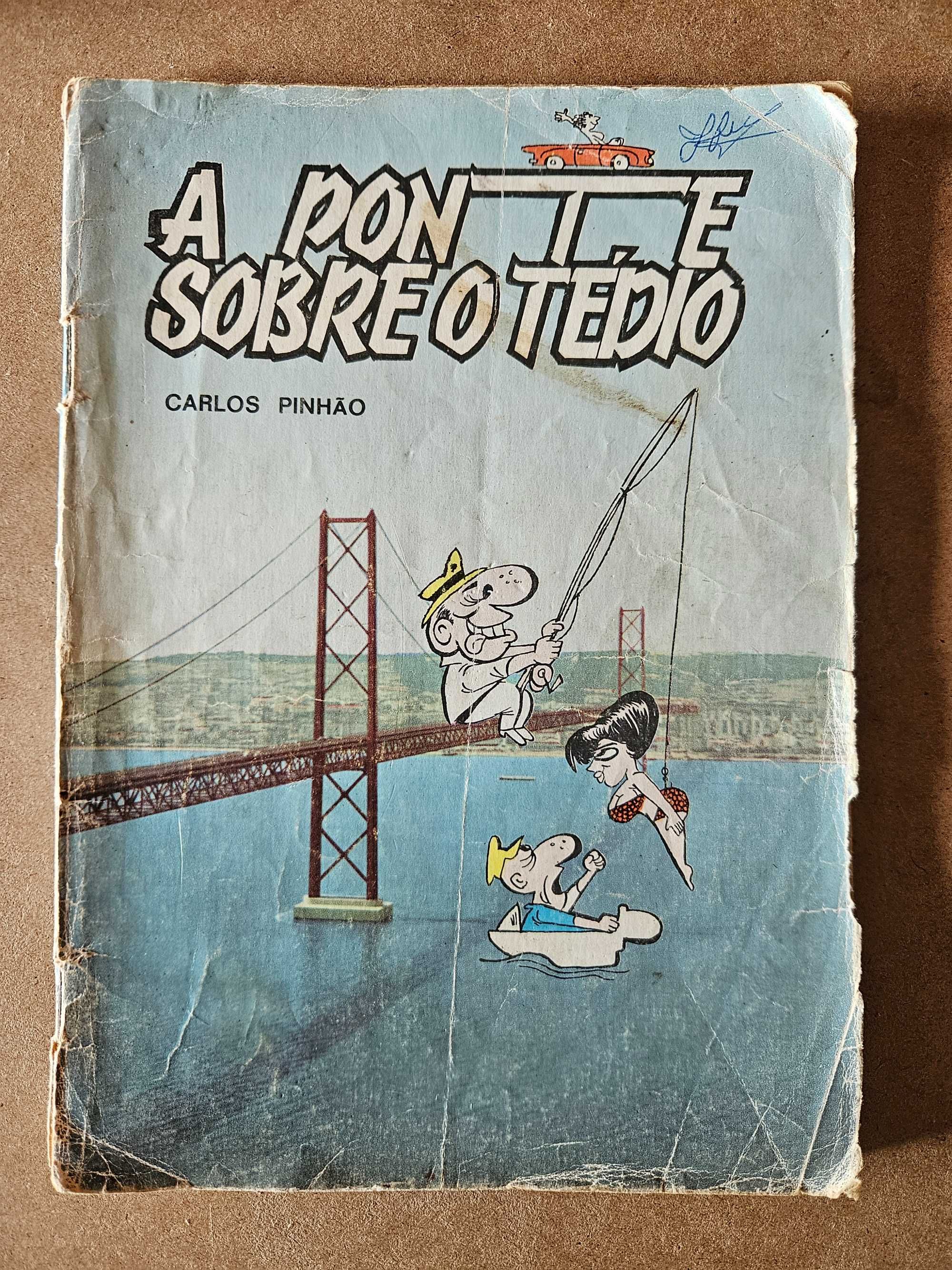 A Ponte Sobre o Tédio - Carlos Pinhão
