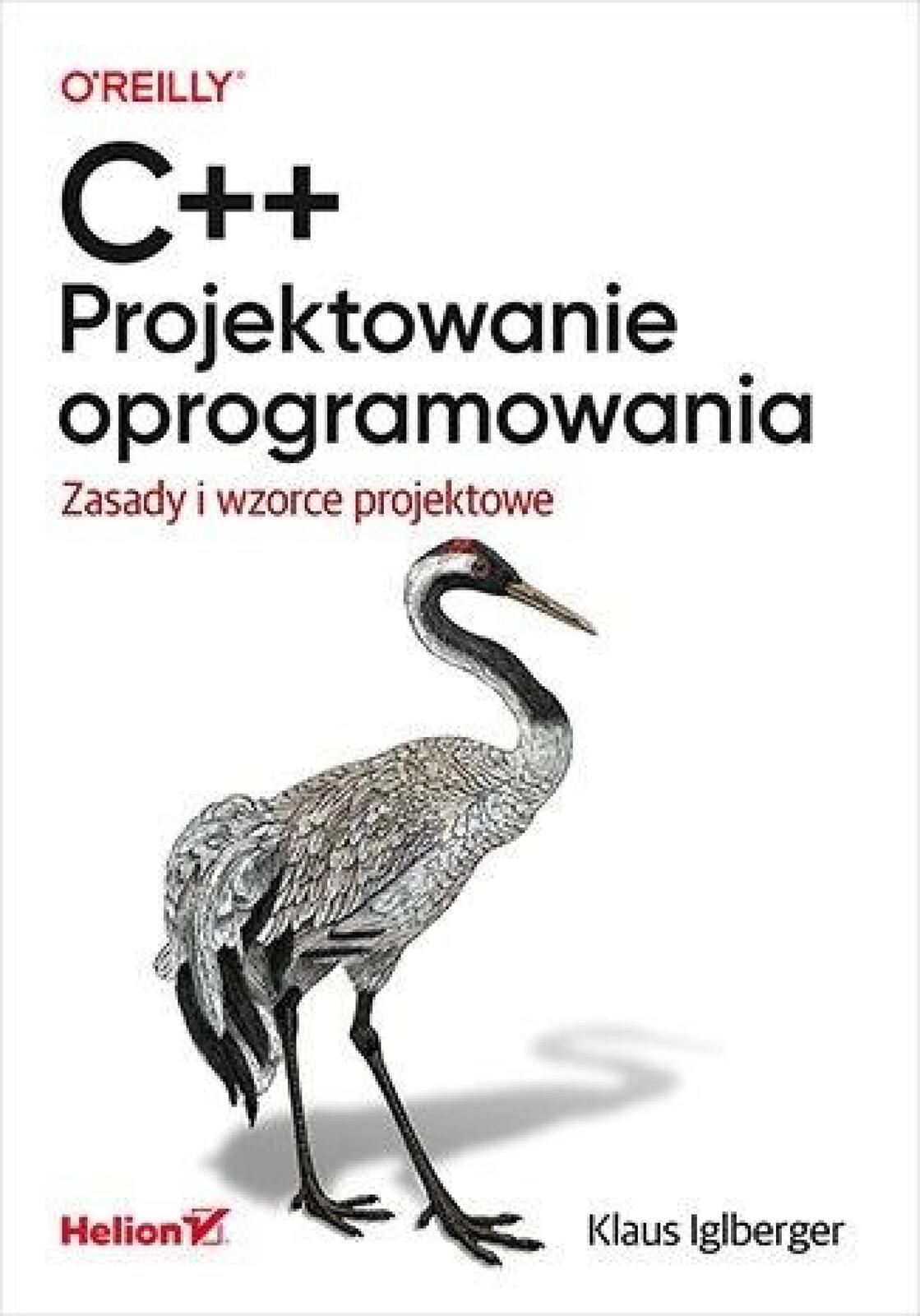 C++. Projektowanie oprogramowania Helion Klaus Iglberger Rok wydania: