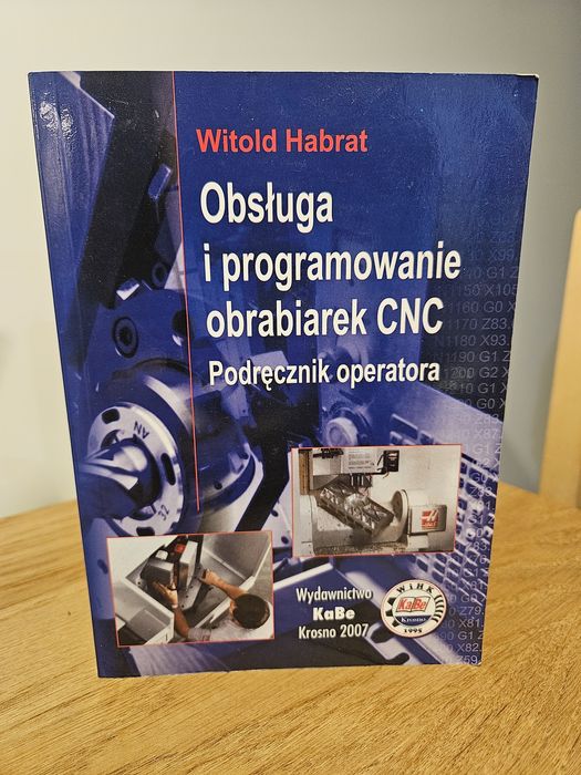 Obsługa i programowanie obrabiarek Cnc Podręcznik operatora