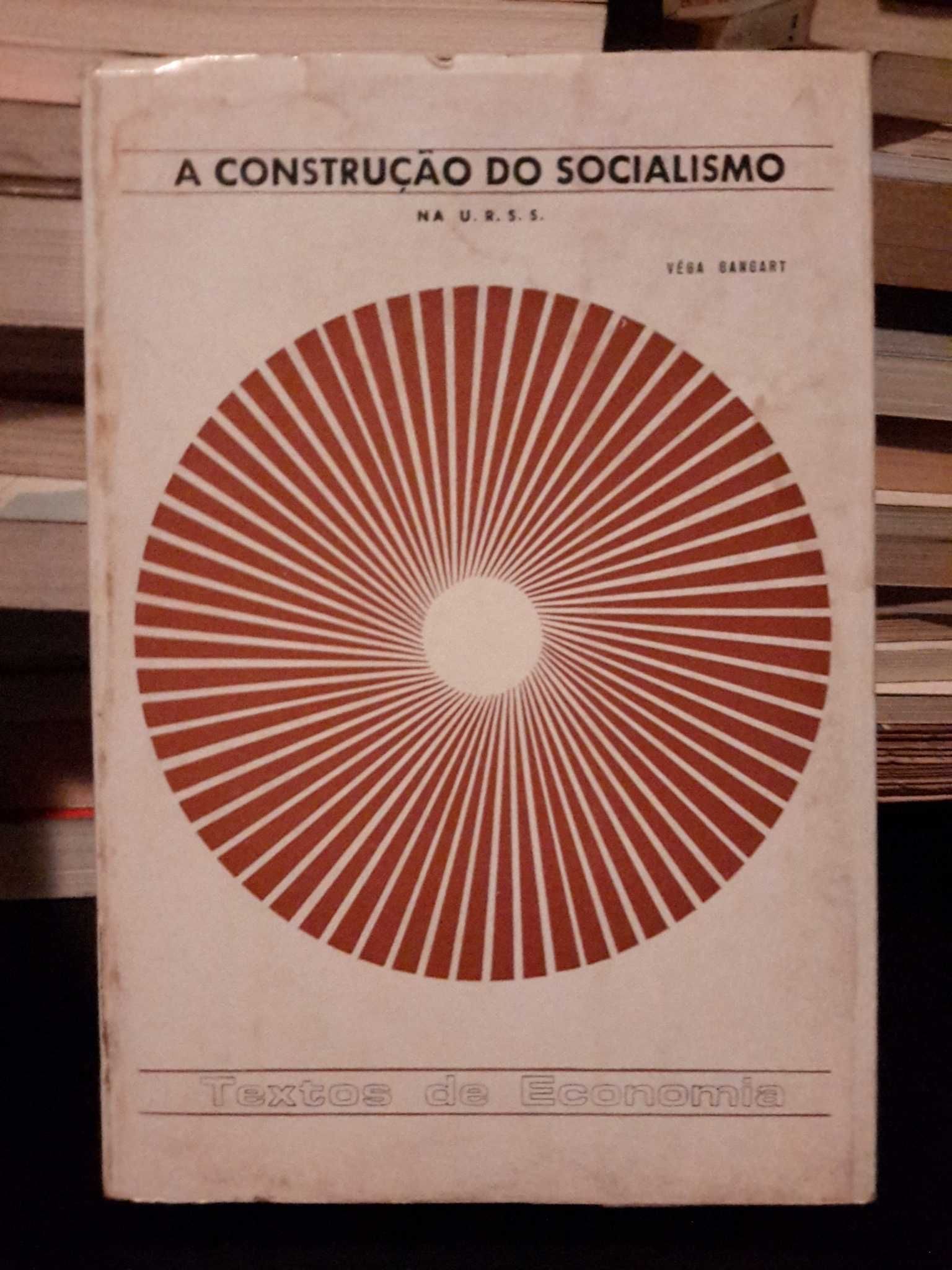 Véga Gangart - A Construção do Socialismo na U.R.S.S.