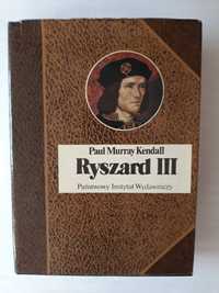 Ryszard III; Paul Murray Kendall