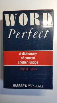 WORD PERFECT - John Clark - A dictionary of current English usage