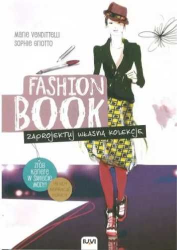 FASHION BOOK. Zaprojektuj własną kolekcję - Marie Vendittelli, Sophie