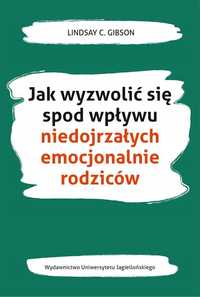 Jak Wyzwolić Się Spod Wpływu Niedojrzałych..