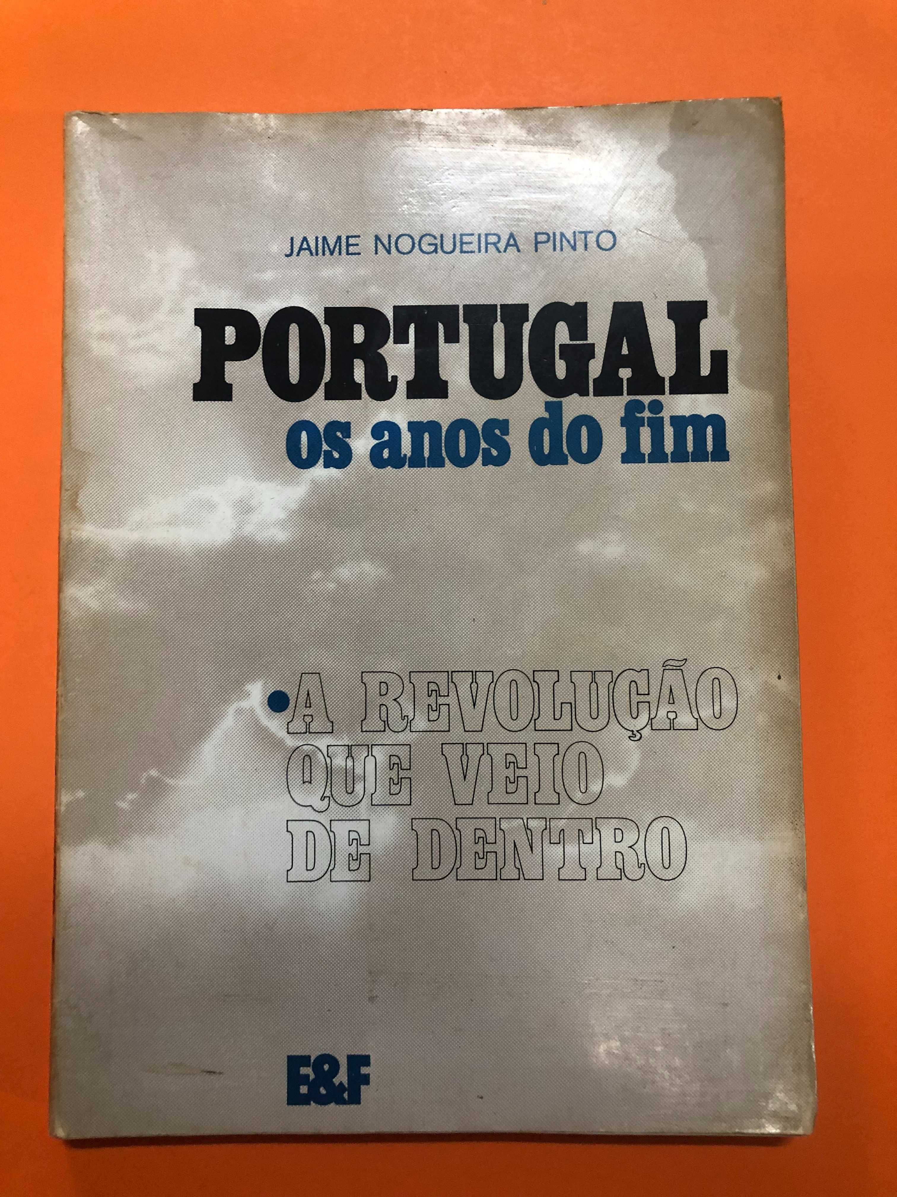 Portugal os anos do fim – Jaime Nogueira Pinto
