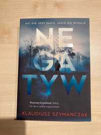 Nowa książka Negatyw - Klaudiusz Szymańczak