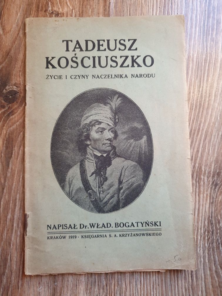 Tadeusz Kościuszko życie i czyny naczelnika narodu - Bogatyński