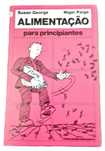 Alimentação para Principiantes, de Susan George e Nigel Paige
