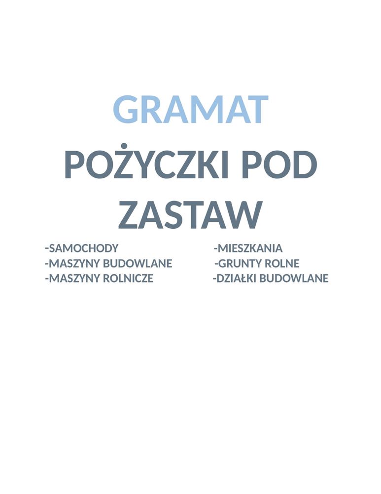 Pożyczki pod zastaw - samochody/nieruchomości/sprzęt budowlany